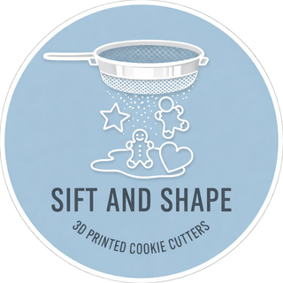 Logo with a strainer and cookie cutters on a light blue background, featuring text 'Sift and Shape 3D Printed Cookie Cutters'.